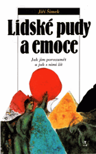 Lidské pudy a emoce - jak jim porozumět a jak s nimi žít