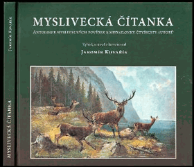 Myslivecká čítanka - antologie mysliveckých povídek s medailonky čtyřiceti autorů