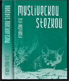 Mysliveckou stezkou - s obrázky autorovými