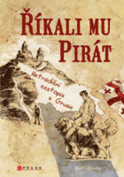 Říkali mu Pirát - Netradiční cestopis z Gruzie