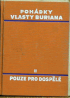 Pohádky Vlasty Buriana pouze pro dospělé. Díl II