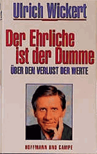 Der Ehrliche ist der Dumme - über den Verlust der Werte - ein Essay