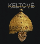 Keltové - poklady starobylých civilizací