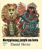 Nevyplazuj jazyk na leva - knižka pre deti s 50 básničkami, s obrázkami Svetozára Mydlu