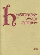 Historický vývoj češtiny - hláskosloví, tvarosloví, skladba