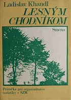 Lesným chodníkom. Príručka pre organizátorov turistiky v SZM.