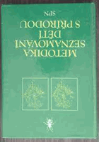 Metodika seznamování dětí s přírodou. Učebnice pro 2. a 3. roč. stř. pedagog. škol.
