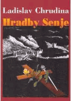 Hradby Senje - historický román o lásce a nenávisti, přátelství a zradě z přelomu 16. a 17 ...