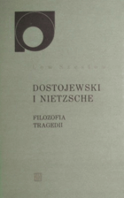 Dostojewski i Nietzsche - filozofia tragedii