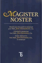 Magister noster - sborník statí věnovaných in memoriam prof. PhDr. Janu Havránkovi, CSc. = ...