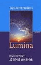 Lumina a nová lumina - krátké meditace