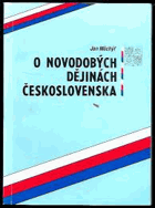 O novodobých dějinách Československa - několik informací, poznámek a úvah o uplynulých ...