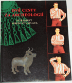 Dvě cesty za archeologií archeologie Pěkná A4 originální vazba