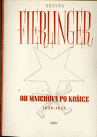 Od Mnichova po Košice - výbor z rozhlasových projevů Zdeňka Fierlingra velvyslance ČSR v SSSR