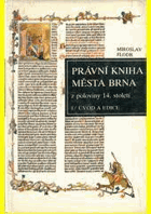 3SVAZKY Právní kniha města Brna z poloviny 14. století I - III