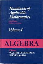 Handbook of Applicable Mathematics. Vol. 1, Algebra
