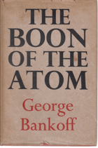The Boon Of The Atom