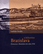 Bratislava a železnice - železnice v Bratislave do roku 1918