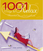 1001 Ways to Relax