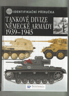 Tankové divize německé armády 1939-1945. Identifikační příručka