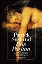 Das Parfum Die Geschichte eines Mörders