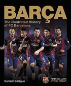 The Illustrated History of FC Barcelona