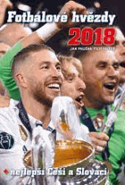 Fotbalové hvězdy 2018 + nejllepší Češi a Slováci