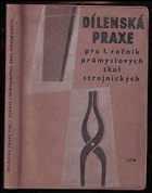 Dílenská praxe pro 1. ročník průmyslových škol strojnických