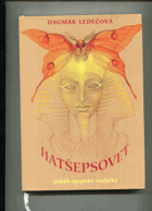 Hatšepsovet - příběh egyptské vladařky