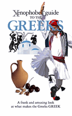 Xenophobe's guide to the Greeks.