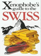 The Xenophobe's Guide to the Swiss