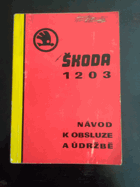 ŠKODA 1203 - NÁVOD K OBSLUZE A ÚDRŽBĚ