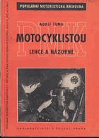 Motocyklistou lehce a názorně.