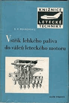 Vstřik lehkého paliva do válců leteckého motoru
