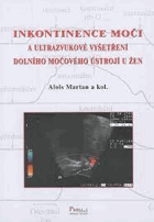 Inkontinence moči a ultrazvukové vyšetření dolního močového ústrojí u žen