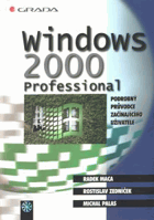 Windows 2000 Professional - podrobný průvodce začínajícího uživatele