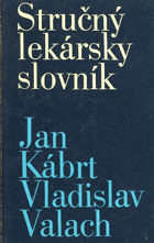Stručný lekársky slovník - pomocná kniha pre stredné zdravotnické školy