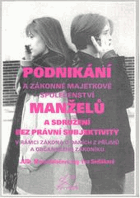 Podnikání a zákonné majetkové společenství manželů a sdružení bez právní subjektivity ...