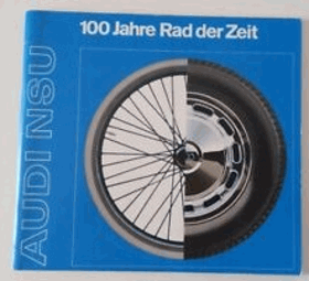 Audi NSU - 100 Jahre Rad der Zeit