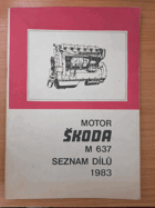 ŠKODA M 637 - MOTOR - katalog náhradních seznam dílů