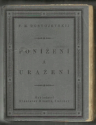 Ponížení a uražení.
