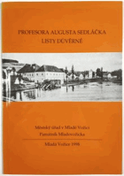 Profesora Augusta Sedláčka listy důvěrné - milostná korespondence slavného historika s ...