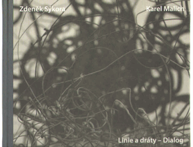 Zdeněk Sýkora, Karel Malich. Linie a dráty - Dialog = lines and wires - a Dialogue