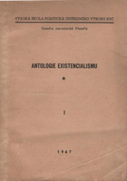 Antologie Existencialismu 1(Sein und Zeit, Die Zeit des Weltbildes, Einführung in die Philosophie) ...