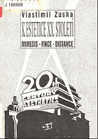 K estetice XX.století Mimesis, fikce, distance.