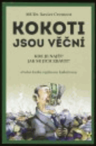 Kokoti jsou věční - kde je najít? jak se jich zbavit?