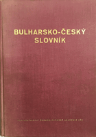 Bulharsko-český slovník. Mluvnický přehled spisovné bulharštiny Bulharština
