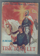 Tisíc tomu let. Svatý Václave, nedej zahynouti