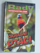 Okrasní ptáci - rady chovatelům