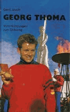 Georg Thoma - vom Hütejungen zum Skikönig